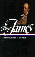 Henry James: Complete Stories Vol. 3 1884-1891 (LOA #107)