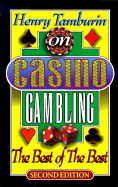 Henry Tamburin on Casino Gambling: The Best of the Best