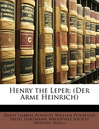 Henry the Leper: (Der Arme Heinrich)