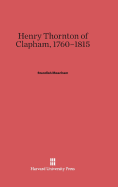 Henry Thornton of Clapham, 1760-1815 - Meacham, Standish, Professor