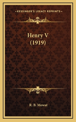 Henry V (1919) - Mowat, R B