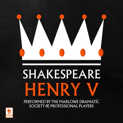 Henry V: Argo Classics - Shakespeare, William, and McKellen, Ian, Sir (Read by), and Squire, William (Read by)