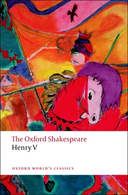 Henry V: The Oxford Shakespeare - Shakespeare, William, and Taylor, Gary (Editor)