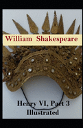 Henry VI, Part 3 Illustrated