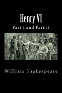 Henry VI (Part I and Part II)