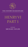 Henry VI, Part I: The Oxford Shakespeare