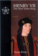 Henry VII: The First Tudor King
