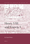 Henry VIII and Francis I: The Final Conflict, 1540-47
