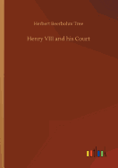 Henry VIII and his Court