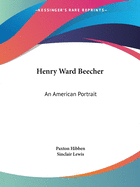Henry Ward Beecher: An American Portrait