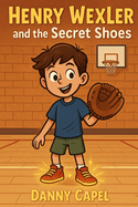 Henry Wexler and The Secret Shoes