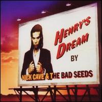 Henry's Dream - Nick Cave & the Bad Seeds