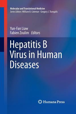 Hepatitis B Virus in Human Diseases - Liaw, Yun-Fan (Editor), and Zoulim, Fabien (Editor)