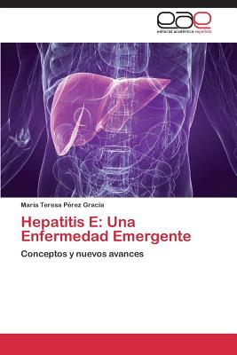 Hepatitis E: Una Enfermedad Emergente - P?rez Gracia Mar?a Teresa