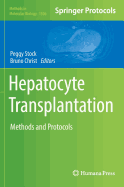 Hepatocyte Transplantation: Methods and Protocols