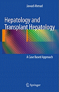 Hepatology and Transplant Hepatology: A Case Based Approach