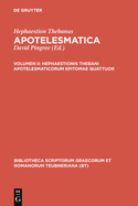 Hephaestionis Thebani Apotelesmaticorum Epitomae Quattuor