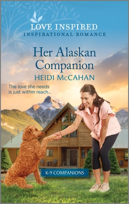 Her Alaskan Companion: An Uplifting Inspirational Romance - McCahan, Heidi