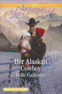 Her Alaskan Cowboy