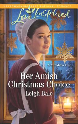 Her Amish Christmas Choice - Bale, Leigh