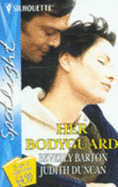 Her Bodyguard: Whitelaw's Wedding / The Renegade and the Heiress - Barton, Beverly, and Duncan, Judith