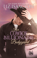 Her Cowboy Billionaire Bodyguard: A Whittaker Brothers Novel