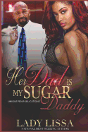 Her Dad is my Sugar Daddy