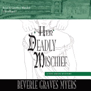 Her Deadly Mischief: A Tito Amato Mystery - Myers, Beverle Graves, and Blaisdell, Geoffrey (Read by)