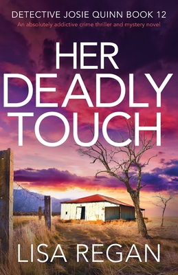 Her Deadly Touch: An absolutely addictive crime thriller and mystery novel - Regan, Lisa