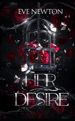 Her Desire: A Dark Whychoose Mafia Romance - Newton, Eve