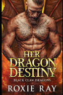 Her Dragon Destiny: A Dragon Shifter Romance