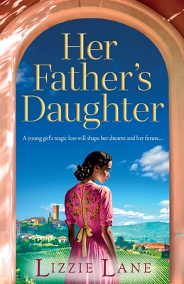 Her Father's Daughter: A page-turning family saga from bestseller Lizzie Lane - Lizzie Lane