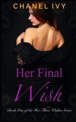 Her Final Wish: A Billionaire CEO Lesbian Romance Drama - Morris, Sj (Editor), and Ivy, Chanel