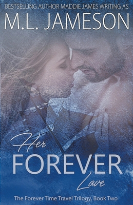 Her Forever Love - Jameson, M L, and James, Maddie