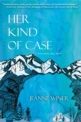 Her Kind of Case: A Lee Isaacs, Esq. Novel - Winer, Jeanne