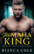 Her Mafia King: A Dark Romance