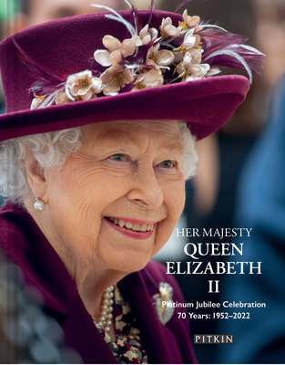Her Majesty Queen Elizabeth II Platinum Jubilee Celebration: 70 Years: 1952-2022 - Hoey, Brian
