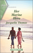 Her Marine Hero: A Clean and Uplifting Romance
