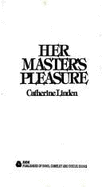 Her Master's Pleasure - Linden, Catherine