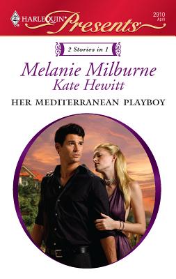 Her Mediterranean Playboy: An Anthology - Milburne, Melanie, and Hewitt, Kate