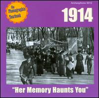 Her Memory Haunts You: 1914 - Various Artists