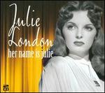 Her Name Is Julie - Julie London