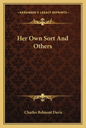 Her Own Sort And Others