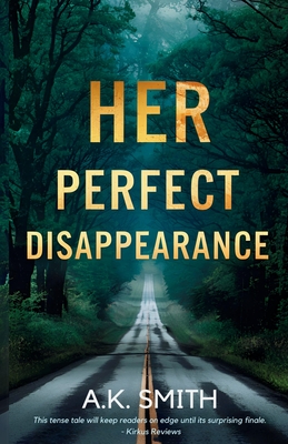 Her Perfect Disappearance - Smith, A K