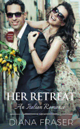 Her Retreat: An Italian Lovers Book