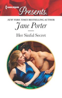 Her Sinful Secret: A Scandalous Story of Passion and Romance - Porter, Jane