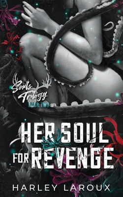 Her Soul for Revenge - Laroux, Harley