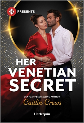 Her Venetian Secret: A Steamy Billionaire Romance - Crews, Caitlin