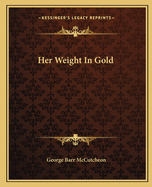 Her Weight In Gold