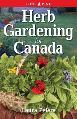 Herb Gardening for Canada - Peters, Laura